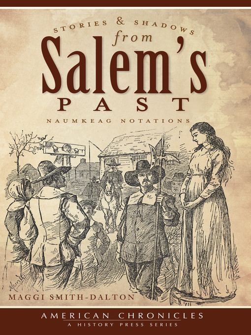 Title details for Stories and Shadows from Salem's Past by Maggi Smith-Dalton - Available